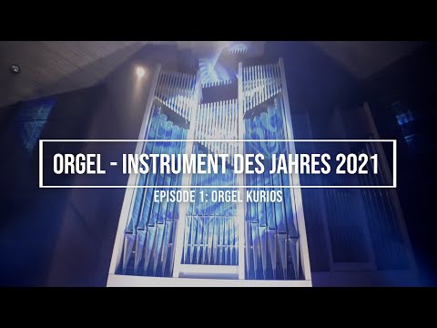 Orgel - Instrument des Jahres, Episode 1 &quot;Orgel Kurios&quot;